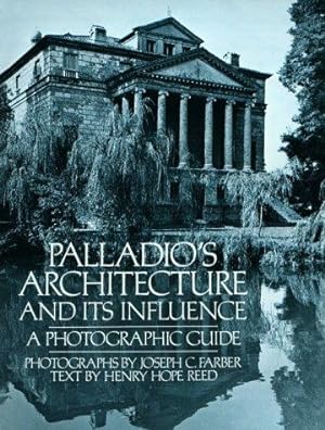 Bild des Verkufers fr Palladio's Architecture and Its Influence: A Photographic Guide zum Verkauf von WeBuyBooks