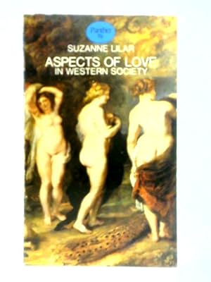 Imagen del vendedor de Aspects of Love in Western Society a la venta por World of Rare Books