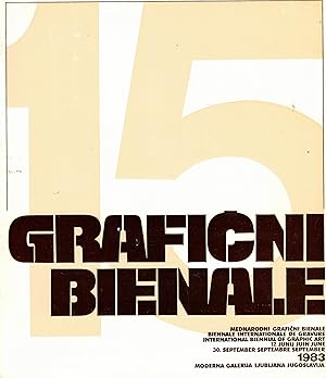 Seller image for 15. mednarodni bienale grafike / exposition internationale de gravure / international exhibition of graphic art. Moderna galerija Ljubljana Jugoslavija 1983 for sale by Paderbuch e.Kfm. Inh. Ralf R. Eichmann