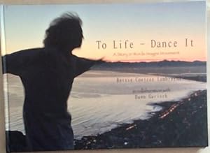 Image du vendeur pour To Life - Dance It: A Story in Words Images Movement mis en vente par Chapter 1