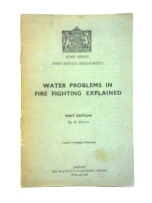 Bild des Verkufers fr Water Problems in Fire Fighting Explained zum Verkauf von World of Rare Books