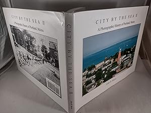 Seller image for City by the Sea: A Photographic History of Portland ,Maine for sale by Friends of the Curtis Memorial Library