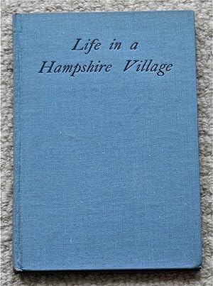 Life in a Hampshire Village - Notes from Past and Present