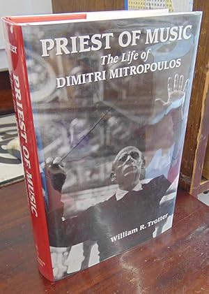 Seller image for Priest of Music: The Life of Dimitri Mitropoulos for sale by Atlantic Bookshop