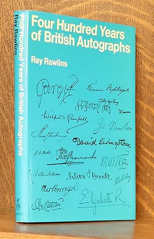 Seller image for FOUR HUNDRED YEARS OF BRITISH AUTOGRAPHS for sale by Andre Strong Bookseller