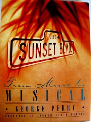 Imagen del vendedor de Sunset Boulevard: From Movie to Musical a la venta por WeBuyBooks