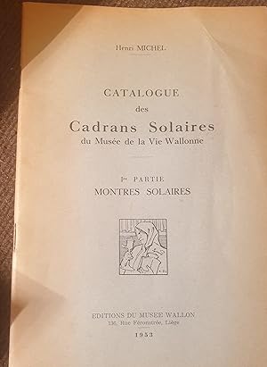 Catalogue des cadrans solaires du Musée de la ville Walonne : 1ère partie Montres solaires