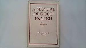 Bild des Verkufers fr A Manual Of Good English: A Guide To The Correct Usage Of English zum Verkauf von Goldstone Rare Books