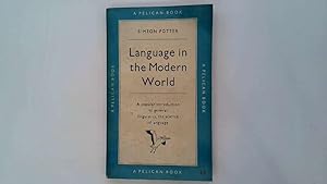 Seller image for LANGUAGE IN THE MODERN WORLD (PELICAN BOOKS) for sale by Goldstone Rare Books