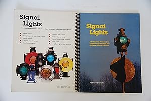 Seller image for Signal Lights: A collector's reference to Railroad Signal Lamps and Highway Warning Devices for sale by Lee Booksellers