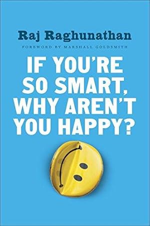 Bild des Verkufers fr If You're So Smart, Why Aren't You Happy? zum Verkauf von WeBuyBooks 2