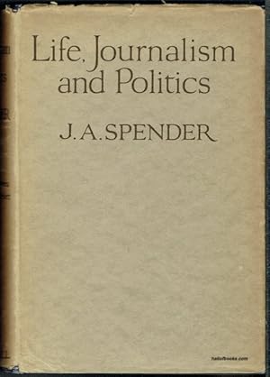 Life, Journalism And Politics: Volume I