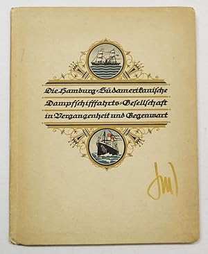 Immagine del venditore per Die Hamburg-Sdamerikanische Dampfschifffahrts-Gesellschaft in Vergangenheit und Gegenwart. venduto da Antiquariat Martin Barbian & Grund GbR