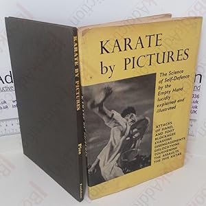 Immagine del venditore per Karate by Pictures: The Science of Self-defence by the Empty Hand Lucidly Explained and Illustrated venduto da BookAddiction (ibooknet member)