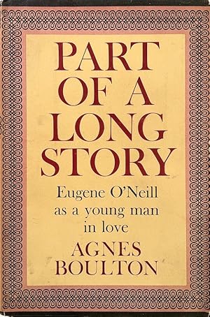 Seller image for Part of a Long Story: Eugene O'Neill as a Young Man in Love for sale by Randall's Books