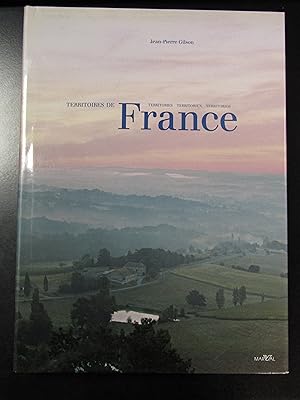 Gilson Jean-Pierre. Territoires de France. Marval 2002.