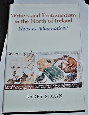 Seller image for WRITERS AND PROTESTANTISM IN THE NORTH OF IRELAND. HEIRS TO ADAMNATION? for sale by O'Brien Books