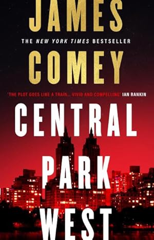 Seller image for Central Park West : the unmissable debut legal thriller by the former director of the FBI for sale by AHA-BUCH GmbH