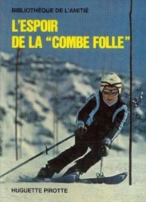 Seller image for L'espoir de la "combe folle" for sale by Ammareal
