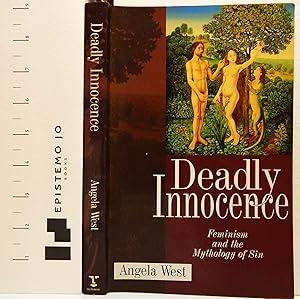 Deadly Innocence: Feminism and the Mythology of Sin