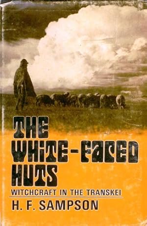 Image du vendeur pour The White-Faced Huts Witchcraft in the Transkei mis en vente par Ammareal