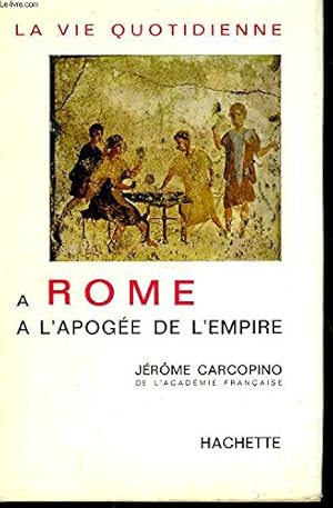 Immagine del venditore per La vie quotidienne a rome a l'apogee de l'empire venduto da Ammareal