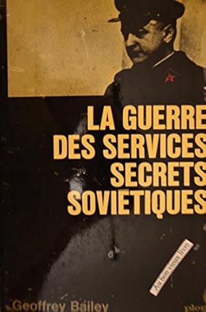 Seller image for LA GUERRE DES SERVICES SECRETS SOVIETIQUES. for sale by Ammareal