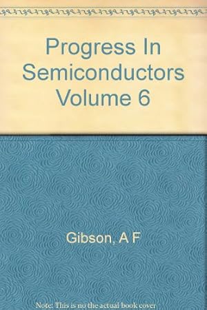 Bild des Verkufers fr Progress In Semiconductors (Volume 6) zum Verkauf von Ammareal