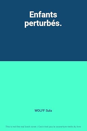 Seller image for Enfants perturbs. for sale by Ammareal