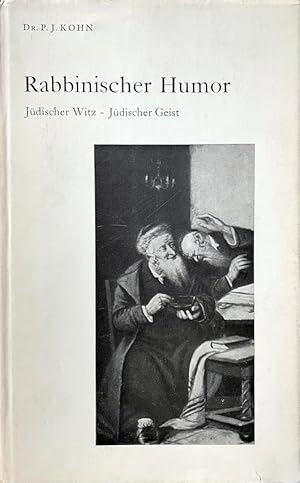 Rabbinischer Humor aus alter und neuer Zeit; Eine Sammlung von Anekdoten und "Guten Wörtchen"[tex...