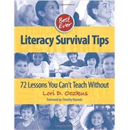 Image du vendeur pour Best Ever Literacy Survival Tips: 72 Lessons You Can't Teach Without mis en vente par eCampus