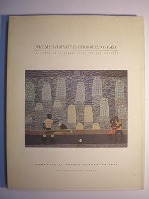 Imagen del vendedor de Dulce Mara Loynaz y la Ciudad de las Columnas. La Ciudad de la Habana vista por sus pintores. Homenaje al Premio Cervantes 1992 a la venta por Librera Antonio Azorn