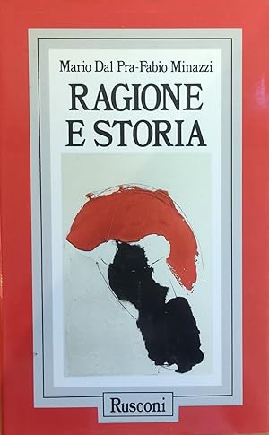 Bild des Verkufers fr RAGIONE E STORIA. MEZZO SECOLO DI FILOSOFIA ITALIANA zum Verkauf von libreria minerva