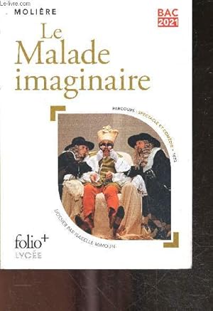 Seller image for Le Malade Imaginaire - bac 2021 - parcours : spectacle et comedie 1673 - dossier par isabelle mimouni for sale by Le-Livre