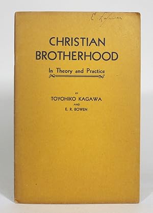 Seller image for Christian Brotherhood In Theory and Practice: A Series of Addresses Given at North Manchester and Indianapolis, Indiana and Columbus, Ohio, U.S.A. (Friends of Jesus, Volume VIII, No. 2) for sale by Minotavros Books,    ABAC    ILAB