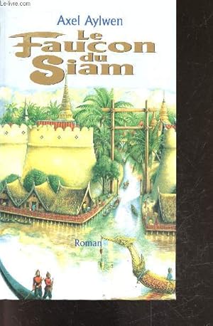 Image du vendeur pour Le Faucon Du Siam mis en vente par Le-Livre