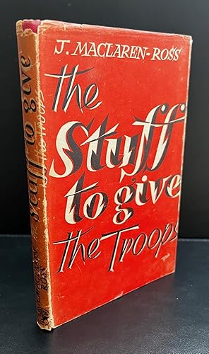 The Stuff To Give The Troops : Signed By The Author
