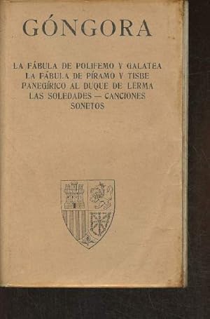 Bild des Verkufers fr La fabula de polifemo y galatea- la fabula de piramo y tisbe- panegirico al duque e lerma- las soledades- canciones sonetos (Collection "Clasicos Bouret") zum Verkauf von Le-Livre