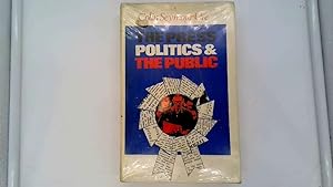 Seller image for The press, politics and the public: An essay on the role of the national press in the British political system for sale by Goldstone Rare Books