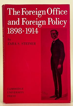 Imagen del vendedor de The Foreign Office and Foreign Polict, 1898-1914 a la venta por Leakey's Bookshop Ltd.