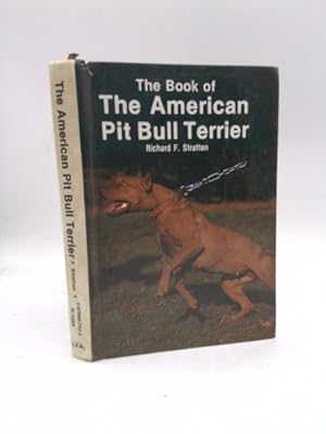 Immagine del venditore per The Book of the American Pit Bull Terrier venduto da ThriftBooksVintage