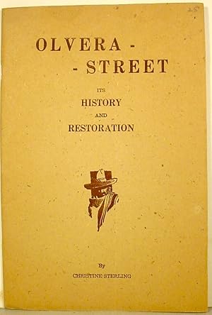 Olvera Street / Its History And Restoration