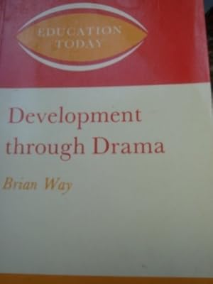 Bild des Verkufers fr Development Through Drama (Education Today Series) zum Verkauf von WeBuyBooks