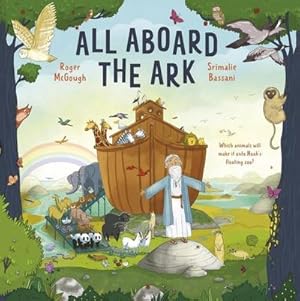 Image du vendeur pour All Aboard the Ark : Which Animals will Make it onto Noah's Floating Zoo? mis en vente par Smartbuy