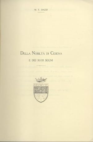 Bild des Verkufers fr DELLA NOBILTA' DI CESENA E DEI SUOI SEGNI. zum Verkauf von studio bibliografico pera s.a.s.