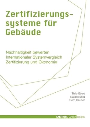 Immagine del venditore per Zertifizierungssysteme Für Gebäude : Nachhaltigkeit Bewerten - Internationaler Systemvergleich - Zertifizierung Und  konomie -Language: german venduto da GreatBookPricesUK