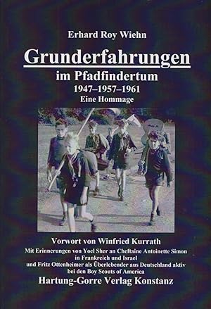 Seller image for Grunderfahrungen im Pfadfindertum : 1947 - 1957 - 1961 ; eine Hommage. for sale by Homburger & Hepp