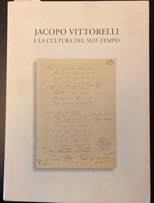 Bild des Verkufers fr JACOPO VITTORELLI E LA CULTURA DEL SUO TEMPO. Atti del Convegno. Bassano, Museo Civico, 1-2 dicembre 1995. zum Verkauf von studio bibliografico pera s.a.s.