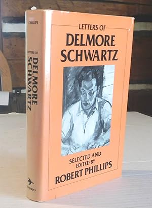 Imagen del vendedor de LETTERS OF DELMORE SCHWARTZ. Selected and Edited by Robert Phillips. Foreword by Karl Shapiro. a la venta por Blue Mountain Books & Manuscripts, Ltd.