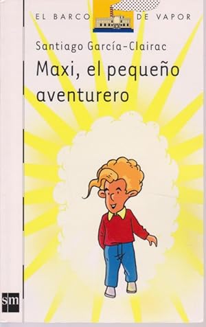 Seller image for MAXI, EL PEQUEO AVENTURERO for sale by LIBRERIA TORMOS